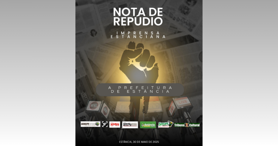 Nota de Repúdio a Prefeitura de Estância pelo  tratamento de desigualdade oferecido à imprensa local
